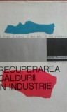 B. Popa - Recuperarea caldurii in industrie (Editia: 1971)
