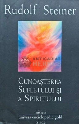 Cunoasterea sufletului si a spiritului - 2013 - Rudolf Steiner (AE155) foto