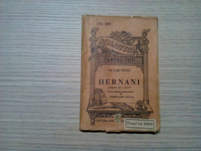 HERNANI Drama - Victor Hugo - Haralamb Lecca (trad.) - BPT No. 232-233, 168 p.