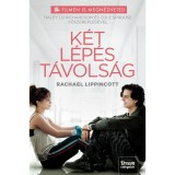 K&eacute;t l&eacute;p&eacute;s t&aacute;vols&aacute;g (Filmes kiad&aacute;s) - Rachael Lippincott