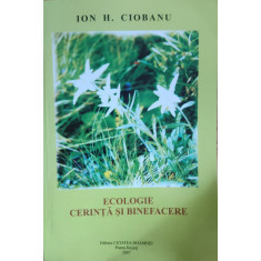 Ecologie Cerinta Si Binefacere (cu Semnatura Autorului) - Ion H. Ciobanu , G184