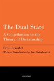 The Dual State: A Contribution to the Theory of Dictatorship