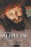 I Am the Aleph-Tav: Unveiling Jesus in the Old Testament