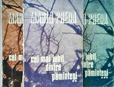 Marin Preda - Cel mai iubit dintre pamanteni, 3 volume (prima editie, 1980) foto