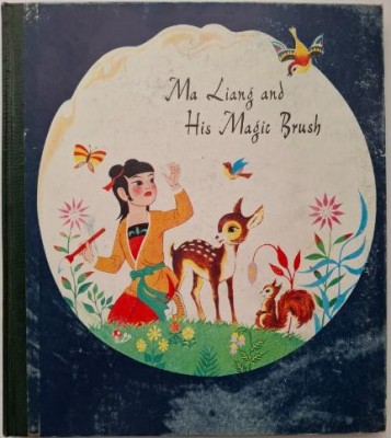Ma Liang and His Magic Brush. Adapted by Han Xing. Drawings by Li Shiji foto