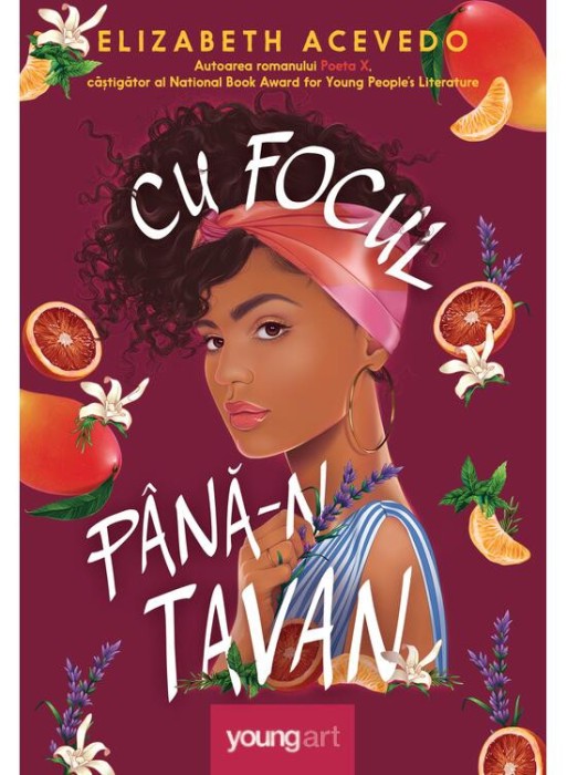 Cu Focul Pana-N Tavan, Elizabeth Acevedo - Editura Art