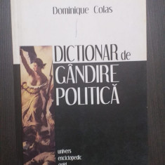 DICTIONAR DE GANDIRE POLITICA - DOMINIQUE COLAS