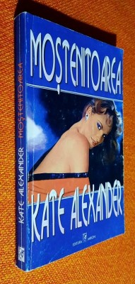 Mostenitoarea - Kate Alexander foto