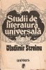 Studii de Literatura Universala - Vladimir Streinu, Editura Univers 1973, 463 pagini