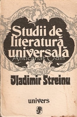 Studii De Literatura Universala - Vladimir Streinu foto