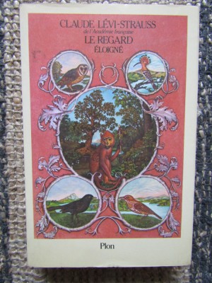 CLAUDE LEVI-STRAUSS -Le regard &amp;eacute;loign&amp;eacute; foto