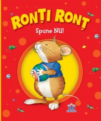 Ronti Ront Spune Nu!, Anna Casalis - Editura DPH foto