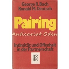 Pairing, Intimitat und Offenheit In Der Partnerschaft - George R. Bach