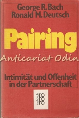 Pairing, Intimitat und Offenheit In Der Partnerschaft - George R. Bach foto