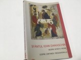 SF. IOAN DAMASCHIN, DESPRE SFANTA TREIME. DESPRE CANTAREA TRISAGHIONULUI
