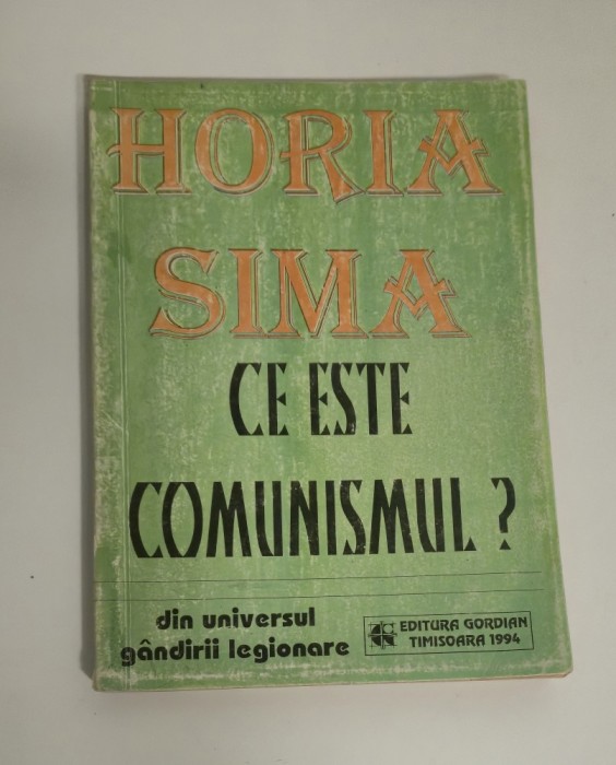 Horia Sima Ce este comunismul
