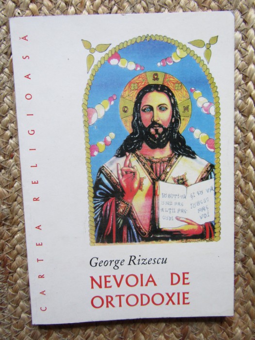 George Rizescu - Nevoia de ortodoxie