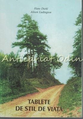 Tablete De Stil De Viata - Hans Diehl, Aileen Ludington