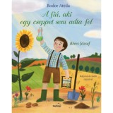 A fi&uacute;, aki cseppet sem adta fel - B&eacute;res J&oacute;zsef - Bodor Attila