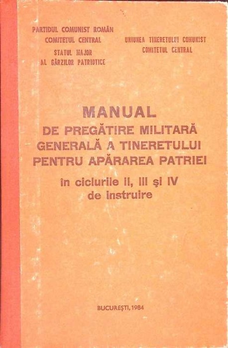 MANUAL DE PREGATIRE MILITARA GENERALA A TINERETULUI PENTRU APARAREA PATRIEI-GEORGE TOMA, GRIGORE NEDELCU SI-265909
