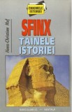 Sfinx . Tainele istoriei - Hans-Christian Huf