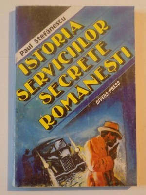 ISTORIA SERVICIILOR SECRETE ROMANESTI de PAUL STEFANESCU 1994 ATENTIE INTENS SUBLINIATA CU PIXUL foto