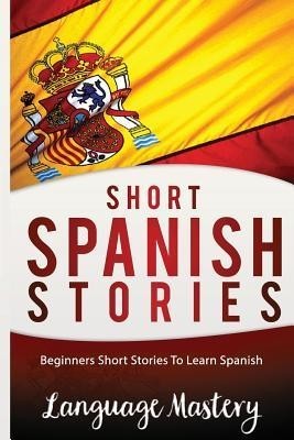 Short Spanish Stories: Beginners Short Stories Tolearn Spanish foto