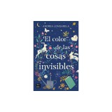 El Color de Las Cosas Invisibles / The Color of Invisible Things