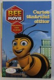 BEE MOVIE - POVESTEA UNEI ALBINE - CARTEA TANARULUI CITITOR , text de SUSAN KORMAN , 2007