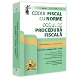 Codul fiscal cu norme si codul de procedura fiscala: aprilie 2025, Universul Juridic