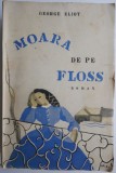 Cumpara ieftin Moara de pe Floss - George Eliot - Roman clasic