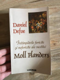 Daniel Defoe - Intamplarile Fericite si Nefericite ale Vestitei Moll Flanders