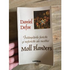 Daniel Defoe - Intamplarile Fericite si Nefericite ale Vestitei Moll Flanders