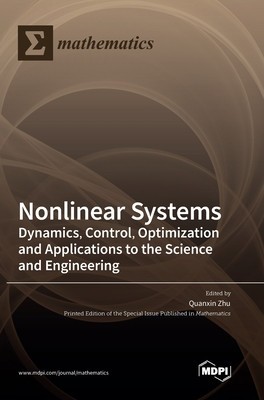 Nonlinear Systems: Dynamics, Control, Optimization and Applications to the Science and Engineering foto