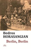 Berlin, Berlin - Bedros Horasangian - Cartex
