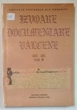 IZVOARE DOCUMENTARE VALCENE , CATALOGUL DOCUMENTELOR DE LA ARHIVELE NATIONALE DIN RAMNICU VALCEA ( 1605- 1821 ) , VOLUMUL III , de DUMITRU SOARE si IO