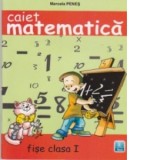 Caiet matematica ANA - fise clasa I