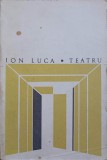 Teatru Ion Luca, Editura Literatura 1968, 542 Pagini, Coperta Necartonata, Carte Beletristica Romana