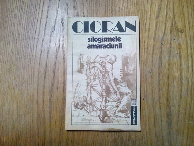EMIL CIORAN - Silogismele Amaraciunii - Editura Humanitas, 1992, 123 p. foto