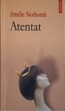 Atentat - Amelie Nothomb - Roman - Carte beletristica
