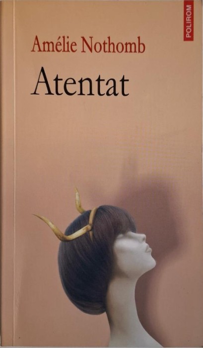 Atentat &ndash; Amelie Nothomb