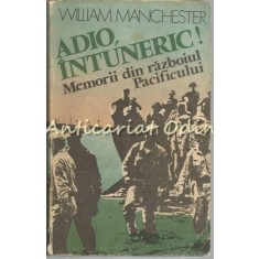 Adio, Intuneric! - William Manchester