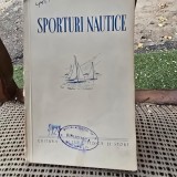 SPORTURI NAUTICE(INDRUMARI PENTRU SECTIILE COLECTIVELOR SPORTIVE ),EDITURA CULTURA FIZICA SI SPORT,1950