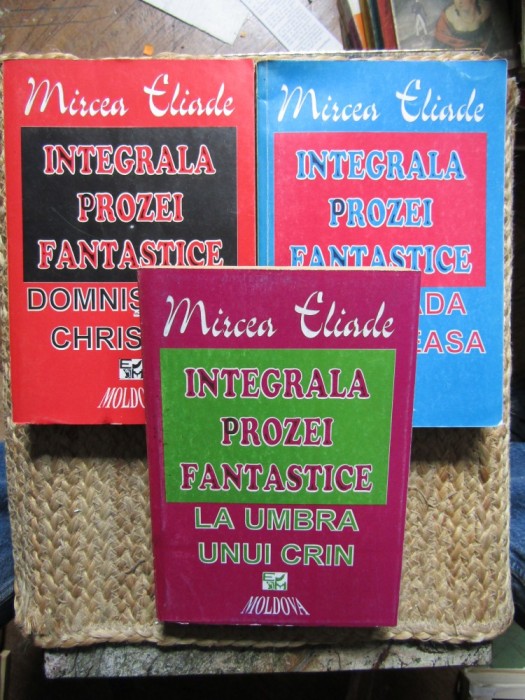 Mircea Eliade - Integrala prozei fantastice (3 volume)