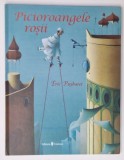 PICIOROANGELE ROSII de ERIC PUYBARET , 2019, ILUSTRATA