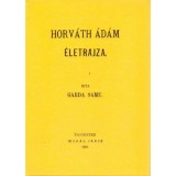 Horv&aacute;th &Aacute;d&aacute;m &eacute;letrajza - Garda Samu