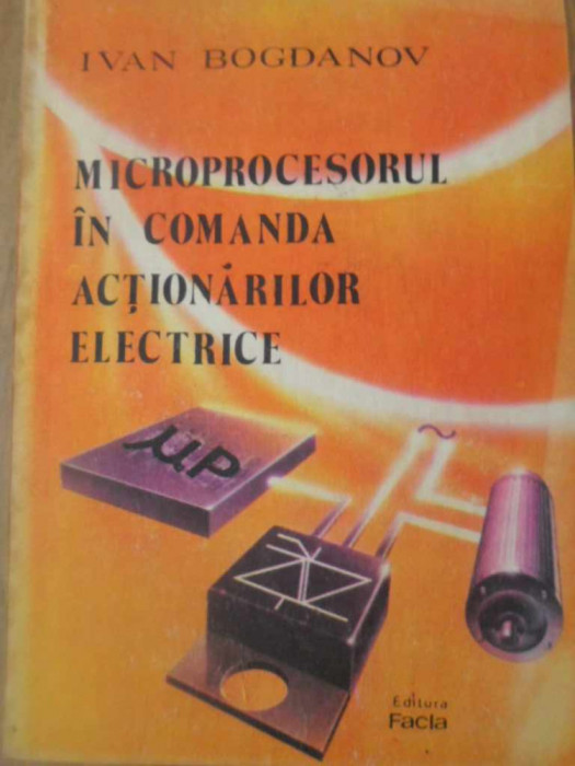 MICROPROCESORUL IN COMANDA ACTIONARILOR ELECTRICE-IVAN BOGDANOV