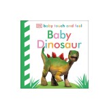 Baby Touch and Feel: Baby Dinosaur
