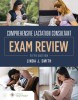 Comprehensive Lactation Consultant Exam Review, 2016