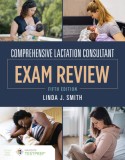 Comprehensive Lactation Consultant Exam Review, 2016